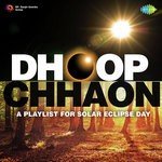 Dhoop Chhaon - A Playlist For Solar Eclipse Day - Jayshree T. Song Download